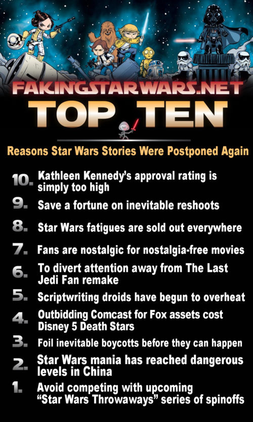 Top 10 Reasons For Postponing Star Wars Stories Again