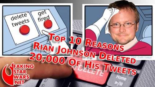 Top 10 Reasons Rian Johnson Deleted 20,000 Of His Tweets