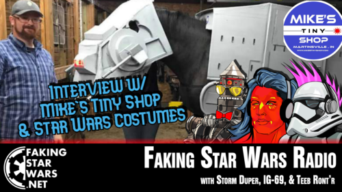 Mike's Tiny Shop & Star Wars Costumes - FSW Radio Podcast