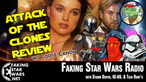 Attack of the Clones Review - Faking Star Wars Radio Podcast