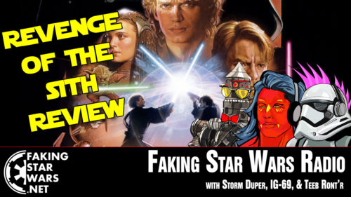 Revenge of the Sith Review - Faking Star Wars Radio Podcast